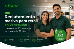 Reclutamiento masivo para retail en Venezuela cómo cubrir 50+ vacantes en menos de 30 días